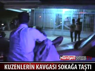 KUZENLERİN KAVGASI KANLI BİTTİ