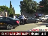 ÜLKER AİLESİNE TAZİYE ZİYARETLERİ