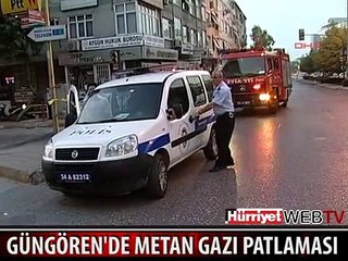 GÜNGÖREN'DE KORKUTAN METAN GAZI PATLAMA