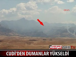 6 POLİSİN ŞEHİT OLDUĞU CUDİ'DEN DUMANLAR YÜKSELDİ
