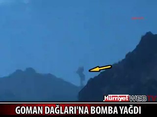 GOMAN DAĞLARI'NA BOMBA YAĞDI