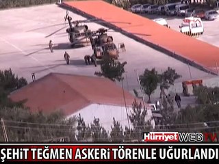 ŞEHİT TEĞMEN ASKERİ TÖRENLE MEMLEKETİNE UĞURLANDI