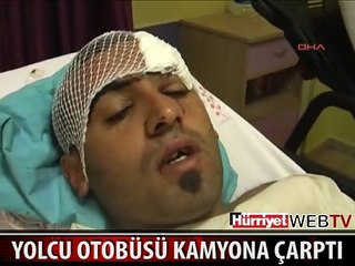 YOLCU OTOBÜSÜ KAMYONA ÇARPTI: 43 YARALI