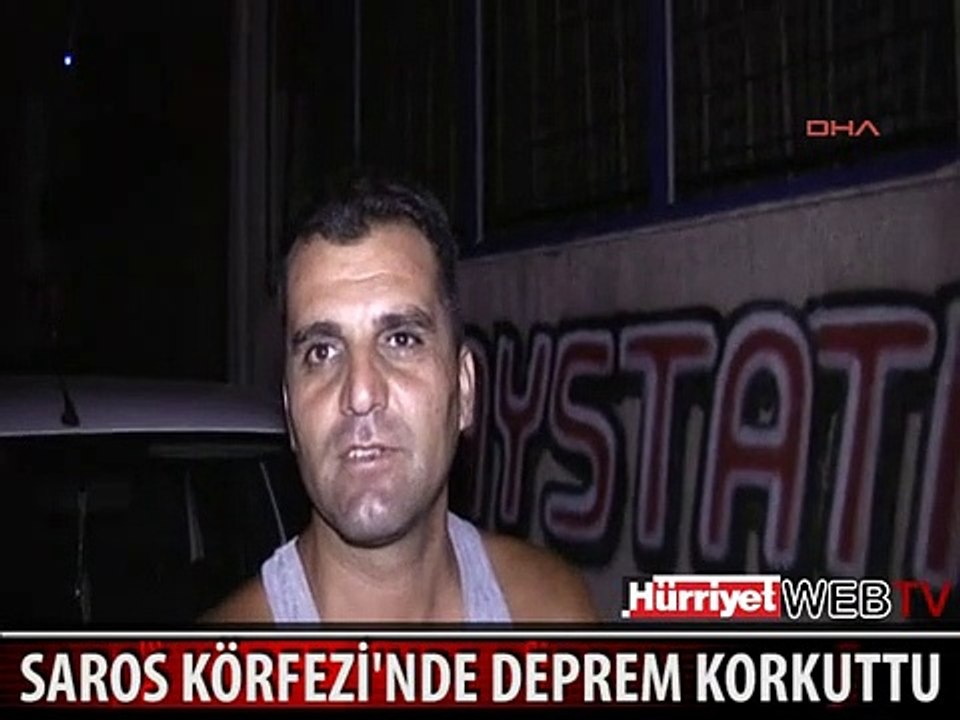 SAROS KÖRFEZİ'NDE DEPREM PANİĞE NEDEN OLDU