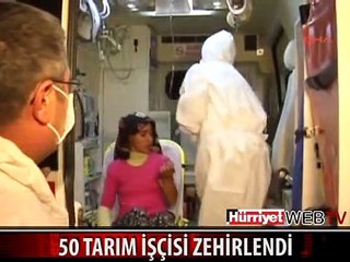 50 İŞÇİ TARIM İLACINDAN ZEHİRLENDİ