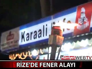 RİZE'DE SIRA DIŞI FENER ALAYI