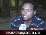 HASTANE BAHÇESİ OTEL GİBİ