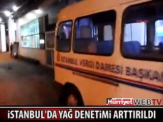 TATİL ÖNCESİ 10 NUMARA YAĞ DENETİMİ ARTTIRILDI