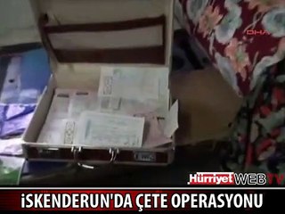 İSKENDERUN'DA ÇETE OPERASYONU: 22 GÖZALTI