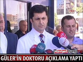 MUAMMER GÜLER'İN DOKTORU AÇIKLAMA YAPTI