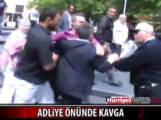 ADLİYE ÖNÜNDE BİRBİRLERİNE GİRDİLER