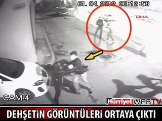 O DEHŞETİN GÖRÜNTÜLERİ ORTAYA ÇIKTI