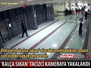 KALÇA SIKAN TACİZCİ KAMERAYA YAKALANDI