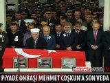 PİYADE ONBAŞI MEHMET COŞKUN SON YOLCULUĞUNA UĞURLADI