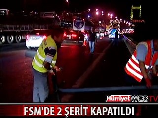 FSM'DE 2 ŞERİT KAPATILDI