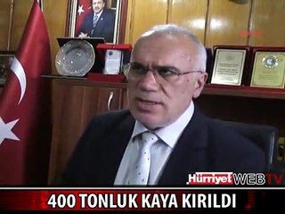 RİZE'DEKİ 400 TONLUK KAYA KIRILDI