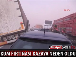 KONYA'DA KUM FIRTINA ZİNCİRLEME KAZAYA YOL AÇTI