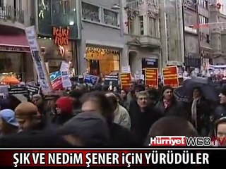 AHMET ŞIK VE NEDİM ŞENER İÇİN YÜRÜDÜLER