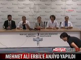 MEHMET ALİ ERBİL'E KIBRIS'TA ANJİYO YAPILDI