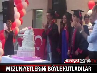MEZUNİYETİN TADINI BÖYLE ÇIKARDILAR