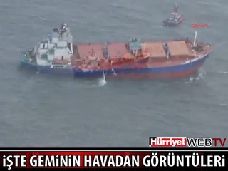 İŞTE GEMİNİN HAVADAN GÖRÜNTÜLERİ