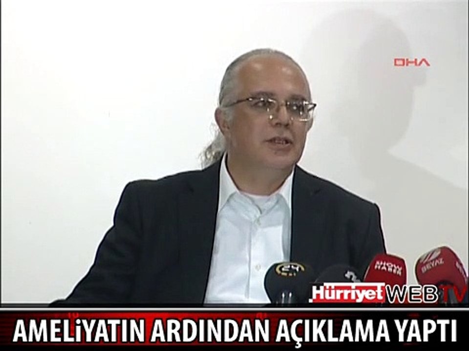 KADİR İNANIR'IN DOKTORU AMELİYAT SONRASI AÇIKLAMA YAPTI