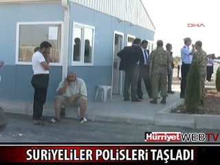 KİLİS'TE SURİYELİLER POLİSE TAŞ YAĞDIRDI