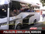 MERSİN'DE POLİSLERİ ZIRHLI ARAÇ KORUDU