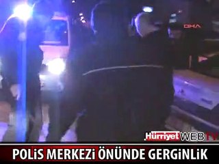 POLİS MERKEZİ ÖNÜNDE GERGİNLİK  6 GÖZALTI