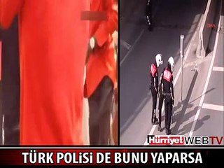 TÜRK POLİSİ DE BUNU YAPARSA