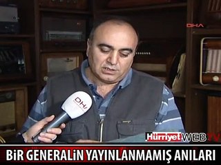 BİR GENERALİN HİÇ YAYINLANMAMIŞ ANILARI