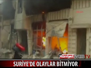 SURİYE'DE OLAYLAR BİTMİYOR