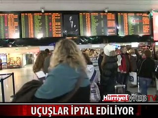 UÇAK SEFERLERİ İPTAL OLDU