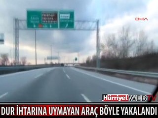 DUR İHTARINA UYMAYAN ARAÇ BÖYLE YAKALANDI