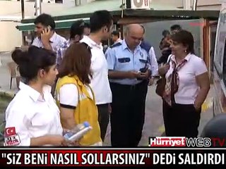KENDİSİNİ SOLLAYAN SAĞLIK GÖREVLİLERİNE SALDIRDI