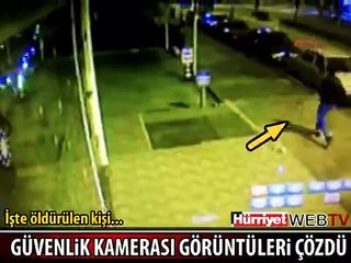CİNAYETİ BU GÖRÜNTÜLER ÇÖZDÜ