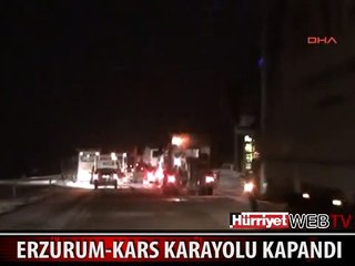 BUZLANMA NEDENİYLE ERZURUM-KARS KARAYOLU KAPANDI