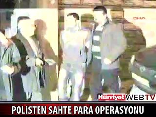 SAHTE PARALARLA BÖYLE YAKALANDILAR