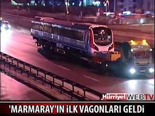 MARMARAY'IN İLK VAGONLARI BÖYLE GELDİ