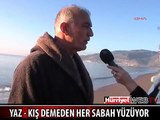 YAZ KIŞ DEMEDEN HER GÜN YÜZÜYOR