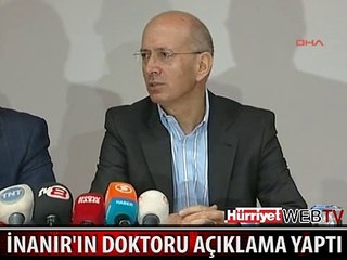 KADİR İNANIR'IN DOKTORLARI AÇIKLAMA YAPTI
