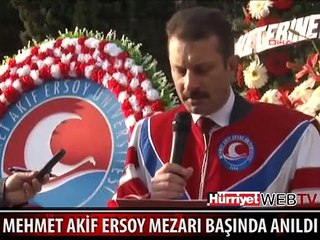 MEHMET AKİF ERSOY MEZARI BAŞINDA ANILDI