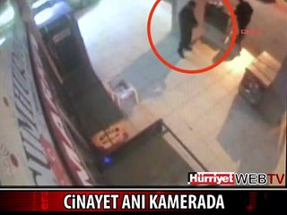 CİNAYET ANI SANİYE SANİYE KAMERADA