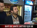 BAYİ DE SAHTE SATTIĞI İÇKİ DE SAHTE
