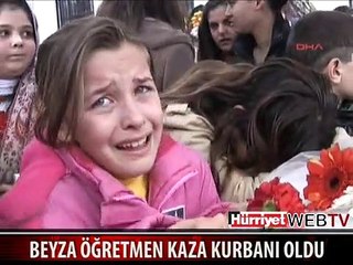 BEYZA ÖĞRETMEN KAZA KURBANI OLDU