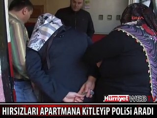 EVİNE GİREN HIRSIZLARI APARTMANA KİLİTLEDİ