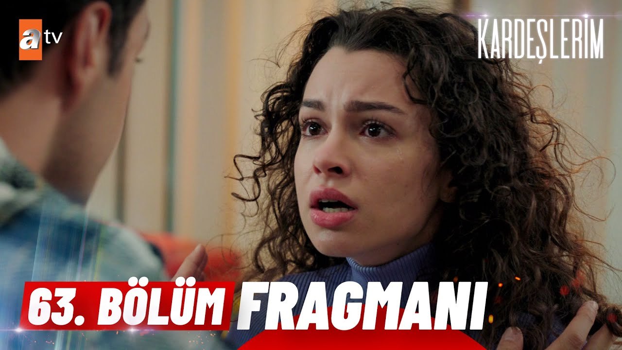 Kardeslerim - Episode 63 (EngSub)