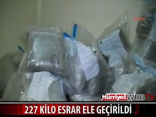 227 KİLO ESRAR ELE GEÇİRİLDİ