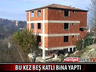 4 KATLI BİNA YAPTI ÇÖKTÜ, BU KEZ DE 5 KATLISINI YAPTI