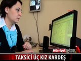 TAKSİCİ ÜÇ KIZ KARDEŞ